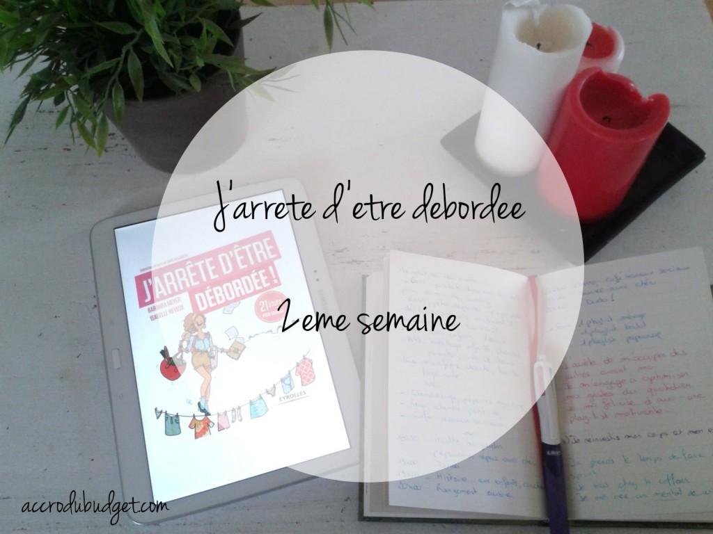 J'arrête d'être débordée