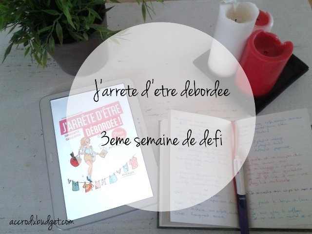 J'arrête d'être débordée 