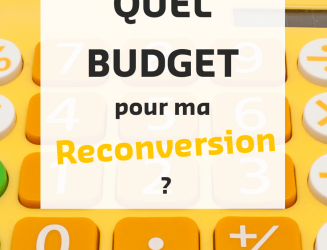 Réussissez votre reconversion professionnelle sans déséquilibrer votre budget